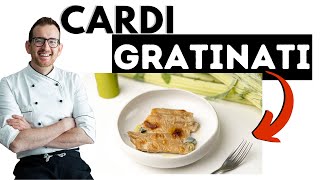 Cardi Gratinati (come pulirli bene) con Besciamella speciale (con un \