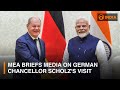 India's Foreign Secretary briefs media on German Chancellor Olaf Scholz's visit