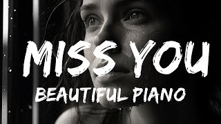 Sad & Emotional Piano Song Instrumental -  Beautiful Piano Ballad Love Instrumental - Miss You  - 1