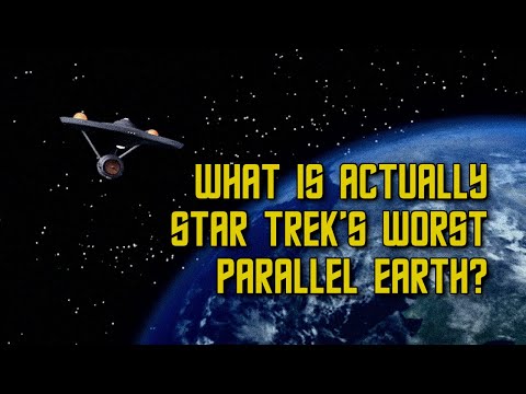 What Is Actually Star Trek's Worst Parallel Earth?