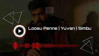 Loosu Penne | Vallavan | Simbu | STR | Yuvan Shankar Raja |Tamil Hit songs | Yuvan Hits