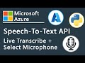 Real-Time Audio Transcription Using Azure Speech to Text API in Python
