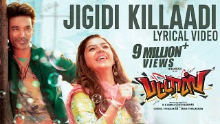 Jigidi Killaadi Lyrical Video | Pattas | Dhanush | Anirudh | Vivek - Mervin | Sathya Jyothi Films