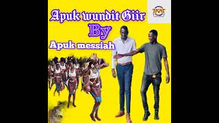 Apuk wundit Giir by Apuk messiah south Sudan music TMT promotions