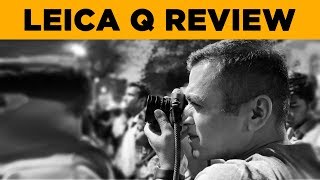 LEICA Q REVIEW (TYP 116) | LEICA CAMERA