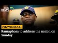 Mkhwanazi's Allegations | Ramaphosa to address the nation on Sunday