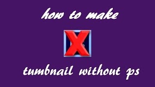how to make thumbnails for free without photsop