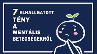 7 elhallgatott tény a mentális betegségekről