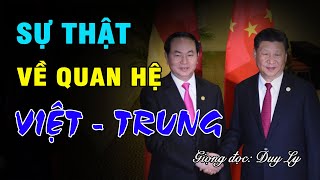 Sự thật về quan hệ Việt - Trung  | Duy Ly Radio