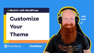How to Customize a WordPress Theme - Ep 2 Workin' with WordPress