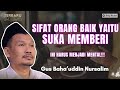 Gus Baha - SIFAT ORANG BAIK YAITU SUKA MEMBERI | NGAJI SAHIH MUSLIM | Ngaji Gus Baha Terbaru