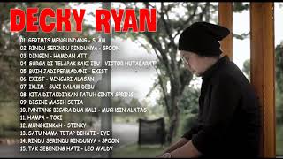 Decky Ryan Cover Terbaru Agustus 2021 | ACUSTIK POP FULL ALBUM -Gerimis Mengundang - Slam