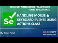 Selenium Automation Framework Tutorial - Handling Mouse & Keyboard events with Actions class