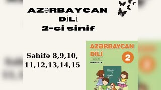 AZƏRBAYCAN DİLİ.2-Cİ SİNİF (1-ci hissə) SƏHİFƏ 8,9,10,11,12,13,14,15