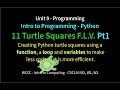 11 Turtle Squares (Function, Variables, Loop)  pt1