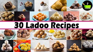 30 Best Ladoo (Laddu) Recipes | Ladoo Recipes | Laddu Recipes | Quick \u0026 Easy Sweets Recipe | Mithai