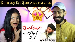 Indian Reaction : Hazrat Abu Bakar RA Aik Budi Aurat Ka Waqia ❤ | Peer Ajmal Raza Qadri | Neha Rana