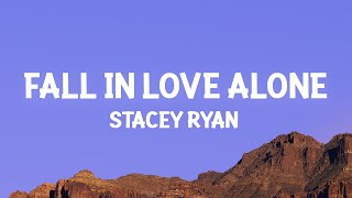 Stacey Ryan - Fall In Love Alone (Lyrics)