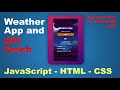 Weather App, API Fetch and complete guide how to build in JavaScript, CSS and HTML.