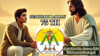 SEMINARI LALIAN NAMAMU ABADI (Persembahan 75 tahun HUT SEMLA)-Cipt./Voc. Amo Ameu, SVD