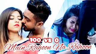 Feelings|| Main Rahoon Na Rahoon||100 Gf || Real Love vs Dhokha|| Heart Touching Love Story 2021