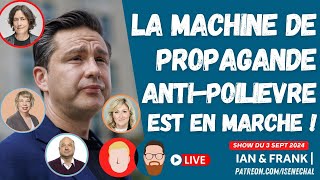 La machine de PROPAGANDE anti-Poilievre est en marche ! 🇨🇦