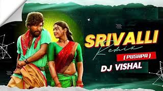 Srivalli (Pushpa) Dj Song Dj Malai Music Mix By Dj Vishal Babu Hi Tech Kushinagar.
