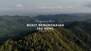 BUKIT BERUNGKAIAN  - Menyusuri Bumi Belitung Timur