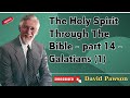 The Holy Spirit Through The Bible - part 14 - Galatians (1) - David Pawson - Official