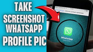 How to Take Screenshot WhatsApp Profile Picture Step By Step