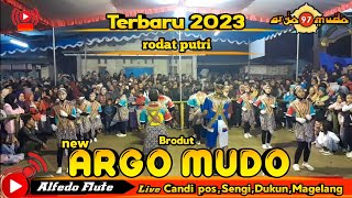 Brodut new Argo mudo 2023 rodat putri 1 live Candi pos,Sengi,Dukun