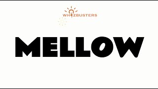 MELLOW (adjective) Meaning with Examples in Sentences | GRE GMAT LSAT SAT