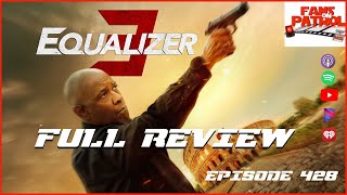 Fans on Patrol, Episode 428: Denzel Strikes Again - Equalizer 3 Deep Dive