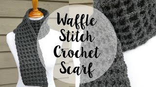 How To Crochet the Waffle Stitch Scarf, Episode 345