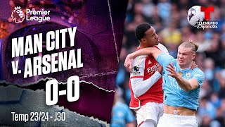 Manchester City v. Arsenal 0-0 - Highlights & Goles | Premier League | Telemundo Deportes