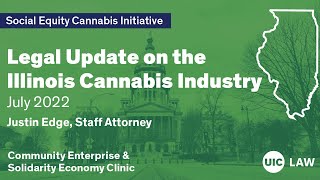 Illinois Cannabis: Legal Update on the Industry - July 2022 | UIC Law