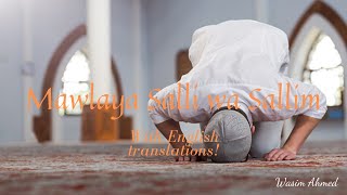 Maula ya salli wa sallim beautiful nasheed - with meaningful English translations