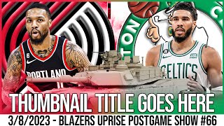 Boston Celtics vs. Portland Trail Blazers Recap | Blazers Uprise Postgame Show | Highlights