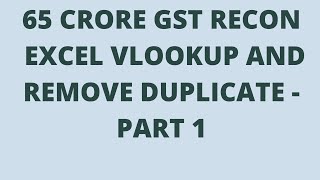 GST RECONCILIATION/EXCEL USE#vlookup #removeduplicates#gstindia #2a excel reconciliation/2A 2b recon