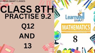 CLASS 8 TH PRACTISE 9.2 Q12 AND Q13 WITH EXPLANATION #learnwell MATHMATICS