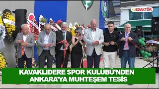 KAVAKLIDERE SPOR SOSYAL TESİSLERİ AÇILDI