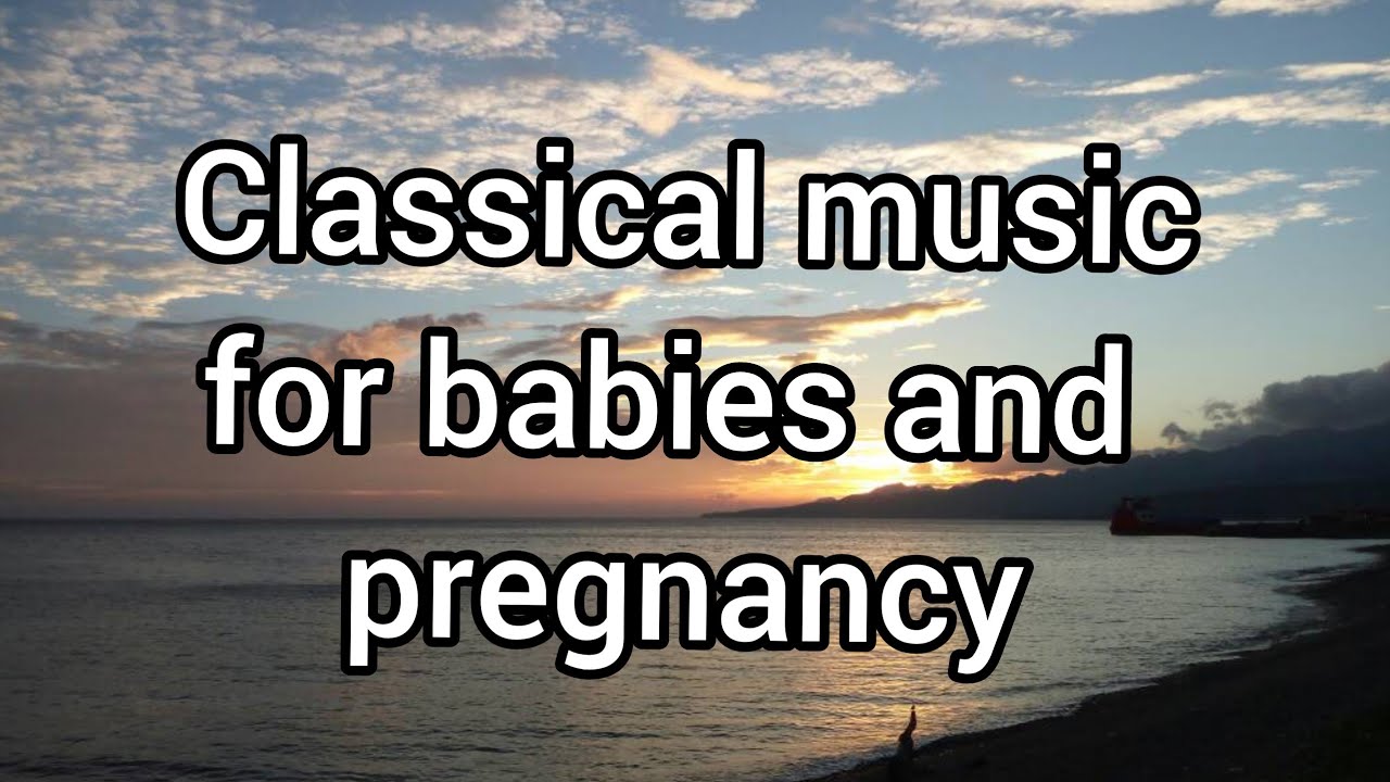 Musik Klasik Untuk Bayi Dan Ibu Hamil - Classical Music For Babies And ...