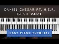 Daniel Caesar ft. H.E.R. - Best Part EASY PIANO TUTORIAL