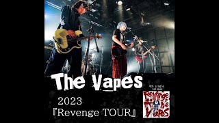 The Vapespre.　【Revenge Tour Final】