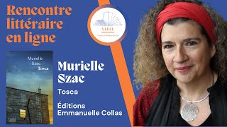 VLEEL 285 Rencontre littéraire avec Murielle Szac, Tosca, Éditions Emmanuelle Collas