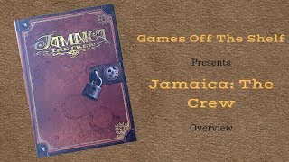 Jamaica: The Crew - Overview