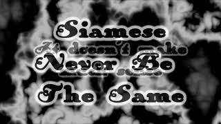 Siamese - Never Be The Same [Lyrics on screen]