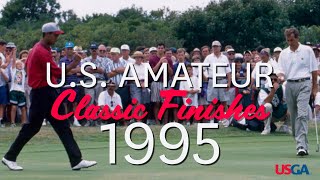 U.S. Amateur Classic Finishes: 1995 | Tiger Woods' Comeback at the 1995 U.S. Amateur Championship