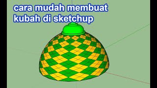 cara membuat kubah masjid tercepat di sketchup