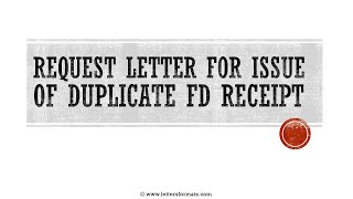 How to Write a Request Letter for Issue of Duplicate FD Receipt